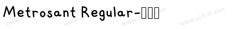 Metrosant Regular字体转换 Metrosant Regular字体转换